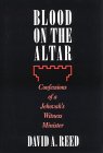 BLOOD ON THE ALTAR - Confessions of a Jehovah's Witness Minister