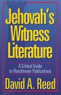 JEHOVAH'S WITNESS LITERATURE - a Critical Guide to Watchtower Publications
