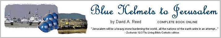 Blue Helmets to Jerusalem - complete book online at BlueHelmetsToJerusalem.com