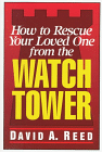 front cover of the book titled How to Rescue Your Loved One from the Watchtower