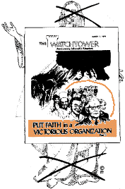 [Christ crossed out and replaced with WATCHTOWER magazine 'Put faith in a Victorious Organization' cover]