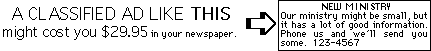 [A small classified ad might cost you $29.95 in your newspaper.]