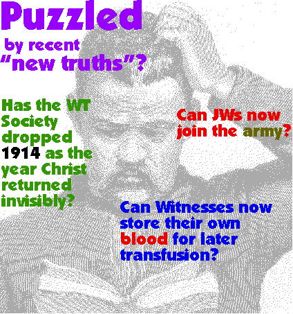 [PUZZLED by recent New Truths?]